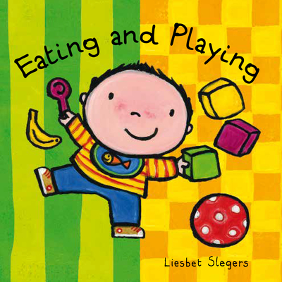 Eating and Playing By Liesbet Slegers Cover Image