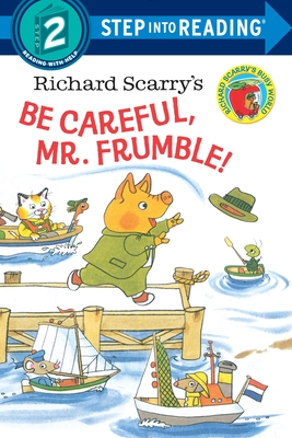 Richard Scarry's Be Careful, Mr. Frumble! (Step into Reading) (Paperback)