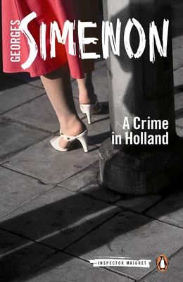 A Crime in Holland (Inspector Maigret #7) Cover Image