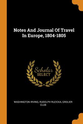 Notes and Journal of Travel in Europe, 1804-1805 Cover Image