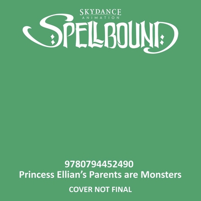 Spellbound: Princess Ellian's Parents are Monsters (8x8)