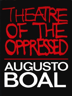 Theatre of the Oppressed By Augusto Boal, Charles A. McBride (Translator) Cover Image