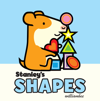 Stanley's Shapes (Stanley Board Books #2) By William Bee Cover Image