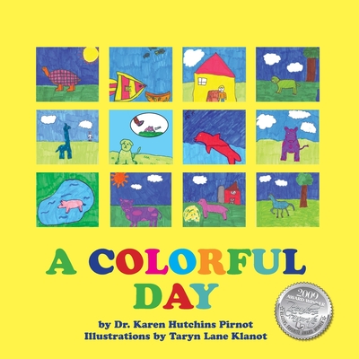 A Colorful Day By Karen Hutchins Pirnot, Taryn Lane Klanot (Illustrator) Cover Image
