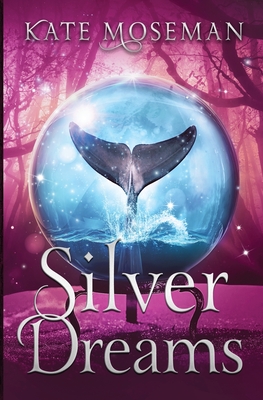 Silver Dreams: A Paranormal Women's Fiction Novel Cover Image