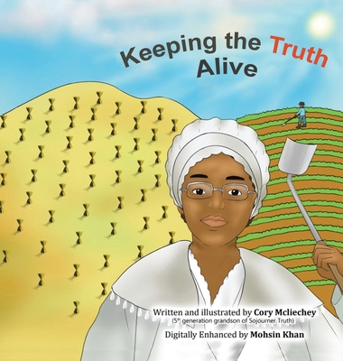 Keeping the Truth Alive By Cory McLiechey, Mohsin Khan (With) Cover Image