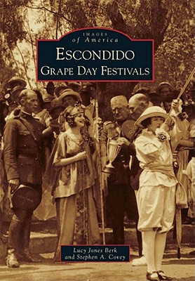 Escondido Grape Day Festivals (Images of America) Cover Image
