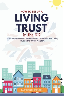 What is a Living Trust UK: Essential Guide for Peace of Mind