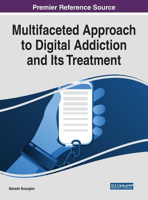 Multifaceted Approach to Digital Addiction and Its Treatment Cover Image