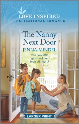 The Nanny Next Door: An Uplifting Inspirational Romance Cover Image