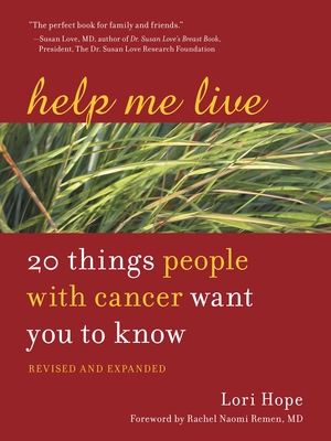 Help Me Live, Revised: 20 Things People with Cancer Want You to Know Cover Image