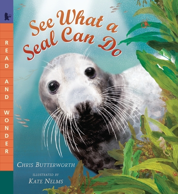 See What a Seal Can Do (Read and Wonder) Cover Image