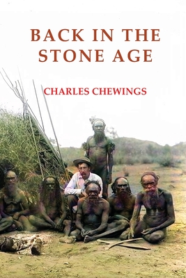 Back in the Stone Age: The Natives of Central Australia
