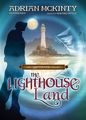 The Lighthouse Land Lib/E (Lighthouse Trilogy #1)
