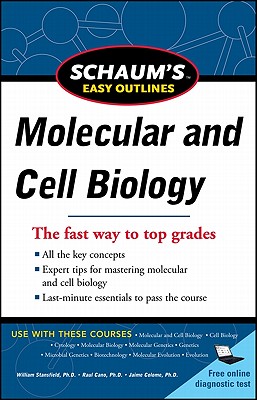 Schaum's Easy Outlines Molecular and Cell Biology By William Stansfield, Raul Cano, Jaime Colome Cover Image