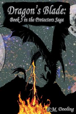 Dragon's Blade: Book 5 in the Protectors Saga