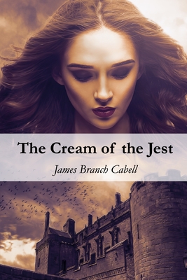 The Cream of the Jest By James Branch Cabell Cover Image