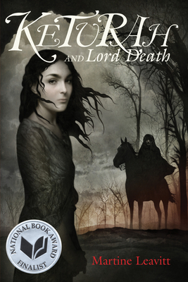 Keturah and Lord Death By Martine Leavitt Cover Image