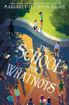 The School for Whatnots By Margaret Peterson Haddix Cover Image