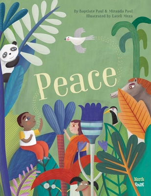 Peace By Miranda Paul, Baptiste Paul, Estelí Meza (Illustrator) Cover Image