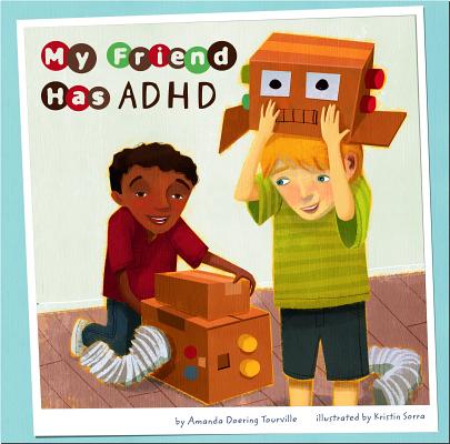My Friend Has ADHD (Friends with Disabilities) Cover Image