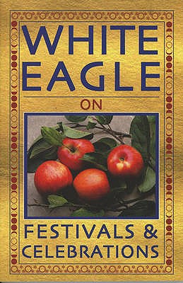 White Eagle on Festivals and Celebrations Cover Image
