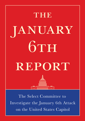 The January 6th Report By Select Committee on Jan 6th Cover Image