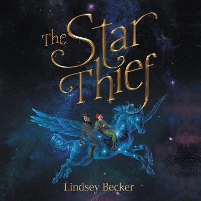 The Star Thief Lib/E By Lindsey Becker, Amy Landon (Read by) Cover Image