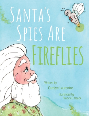 Santa's Spies Are Fireflies Cover Image