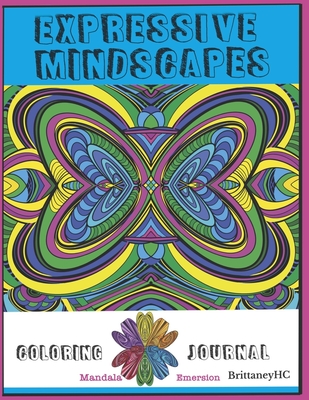 Expressive MindScapes: Coloring Journal (Book 1) (Mandala Emersion)