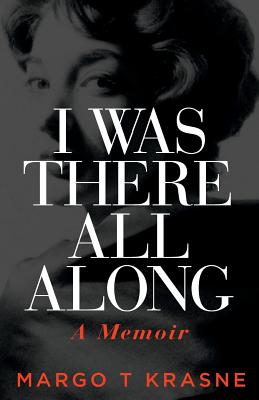 Cover for I Was There All Along