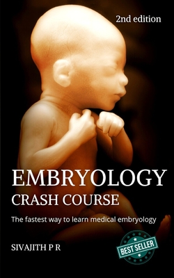 Embryology Crash Course (2nd edition): Revised international edition Cover Image