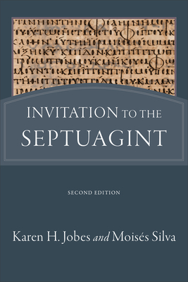 Invitation to the Septuagint By Karen H. Jobes, Moisés Silva Cover Image