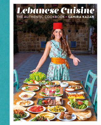 Lebanese Cuisine: The Authentic Cookbook Cover Image