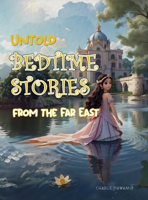 Untold Bedtime Stories: From The Far East Cover Image