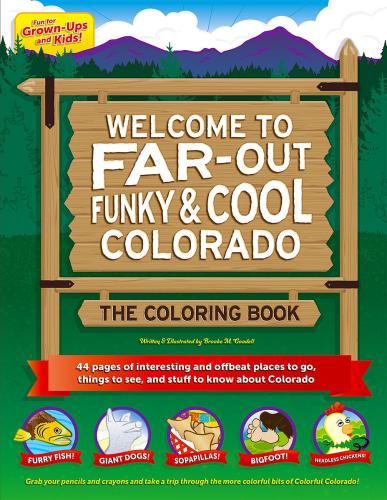 Welcome to Far-Out Funky & Cool Colorado By Brooke Goodell Cover Image