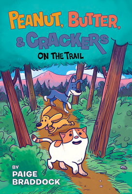 On the Trail (Peanut, Butter, and Crackers #3) By Paige Braddock Cover Image