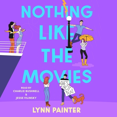 Nothing Like the Movies By Lynn Painter, Charlie Bushnell (Read by), Jesse Vilinsky (Read by) Cover Image