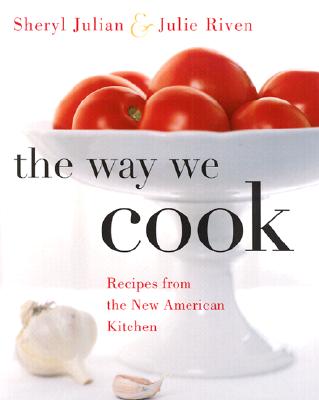 The Way We Cook: Recipes from the New American Kitchen Cover Image