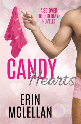 Candy Hearts (So Over the Holidays #2)