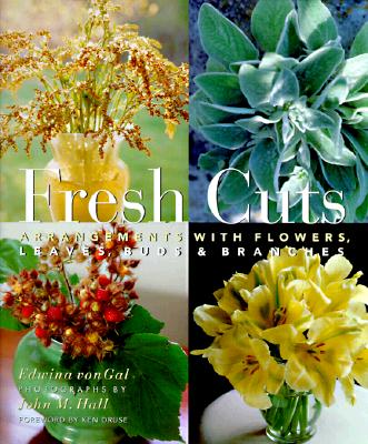 Fresh Cuts: Arrangements with Flowers, Leaves, Buds & Branches Cover Image