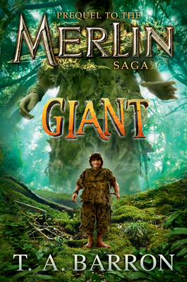 Giant: The Unlikely Origins of Shim (Merlin Saga #13) By T.A. Barron Cover Image