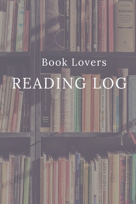 Book Lovers Reading Log: A Book Tracker To Record Books Read Cover Image
