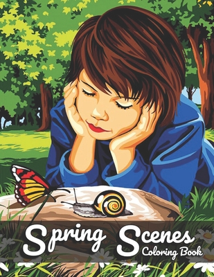 Spring Scenes Coloring Book: For Adult Featuring Charming gardening landscapes, Beautiful Flowers, Birds and Relaxing Spring Scenes By Bmprod Book Cover Image