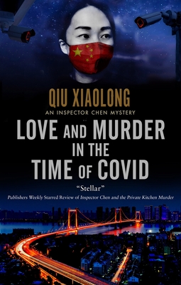 Love and Murder in the Time of Covid (Inspector Chen Mystery #13)