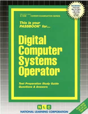 Digital Computer Systems Operator: Passbooks Study Guide (Career Examination Series) By National Learning Corporation Cover Image