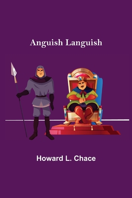 Anguish Languish By Howard L. Chace Cover Image