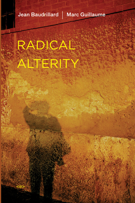 Radical Alterity (Semiotext(e) / Foreign Agents)
