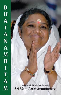 Bhajanamritam 6 By M. a. Center, Amma (Other), Sri Mata Amritanandamayi Devi (Other) Cover Image