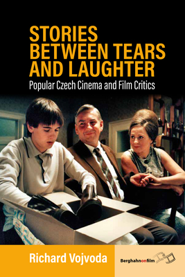 Stories Between Tears and Laughter: Popular Czech Cinema and Film Critics Cover Image
